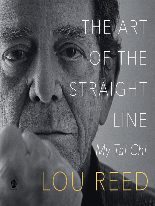 Title details for The Art of the Straight Line by Lou Reed - Available